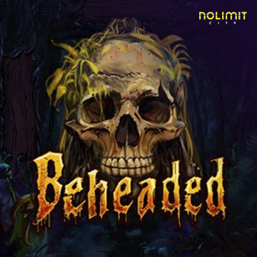 Beheaded - NOLIMITSLOT777