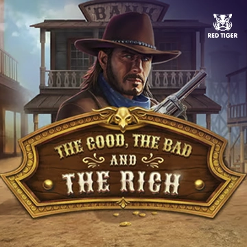 The Good, The Bad and The Rich - NOLIMITSLOT777