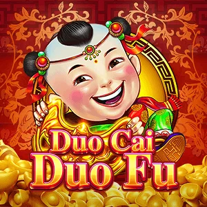 Duo Cai Duo Fu - NOLIMITSLOT777